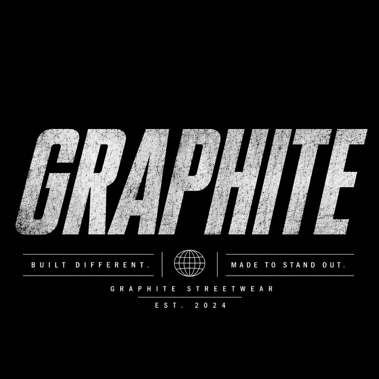 GRAPHITE wordmark lockup reading Built Different. Made to stand out. GRAPHITE Streetwear, EST. 2024